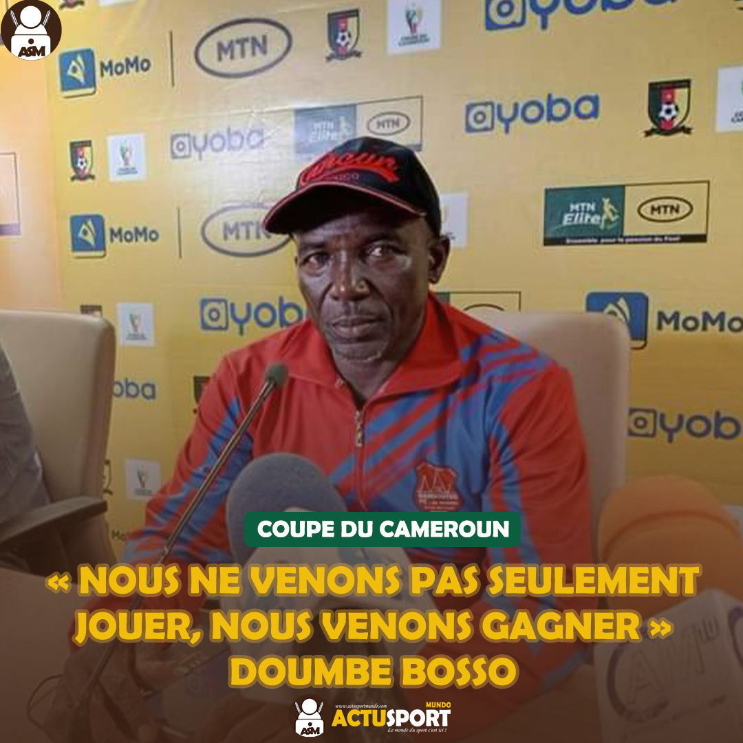 Doumbe Bosso « NOUS NE VENONS PAS SEULEMENT JOUER, NOUS VENONS GAGNER », DOUMBE BOSSO