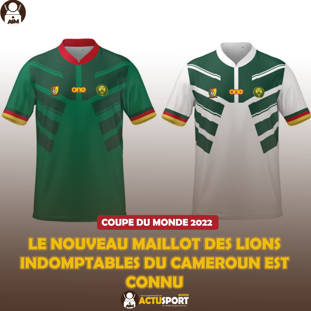 LE NOUVEAU MAILLOT DES LIONS INDOMPTABLES DU CAMEROUN EST CONNU