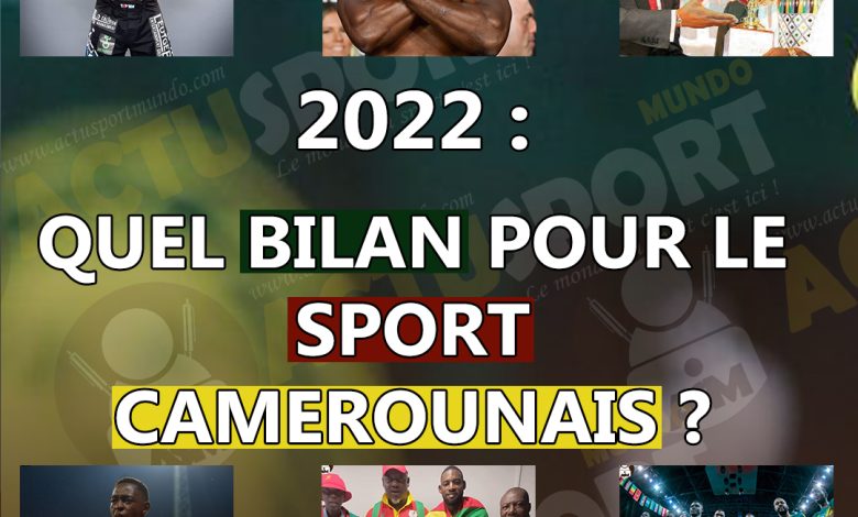 2022 Quel bilan pour le sport camerounais