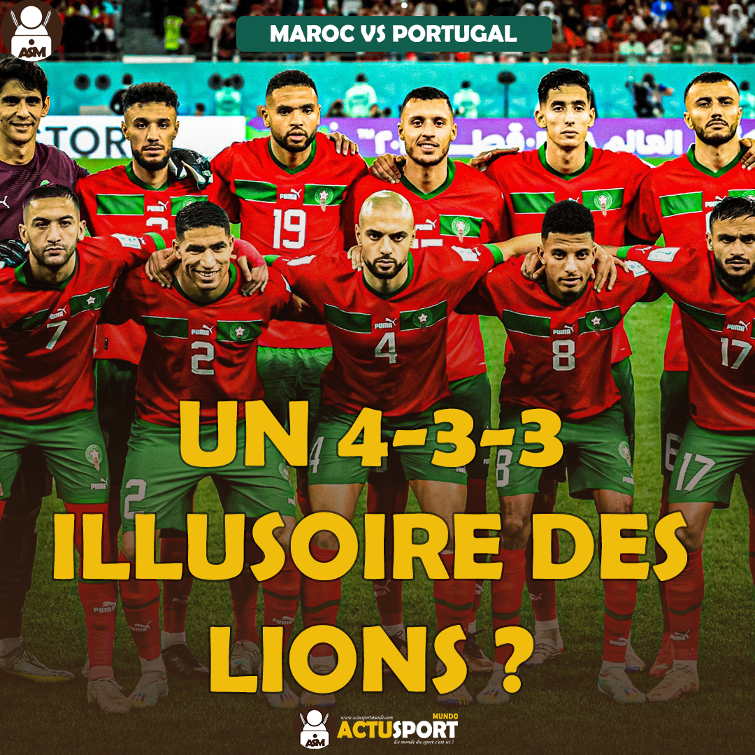 Maroc vs Portugal Un 4-3-3 illusoire des Lions