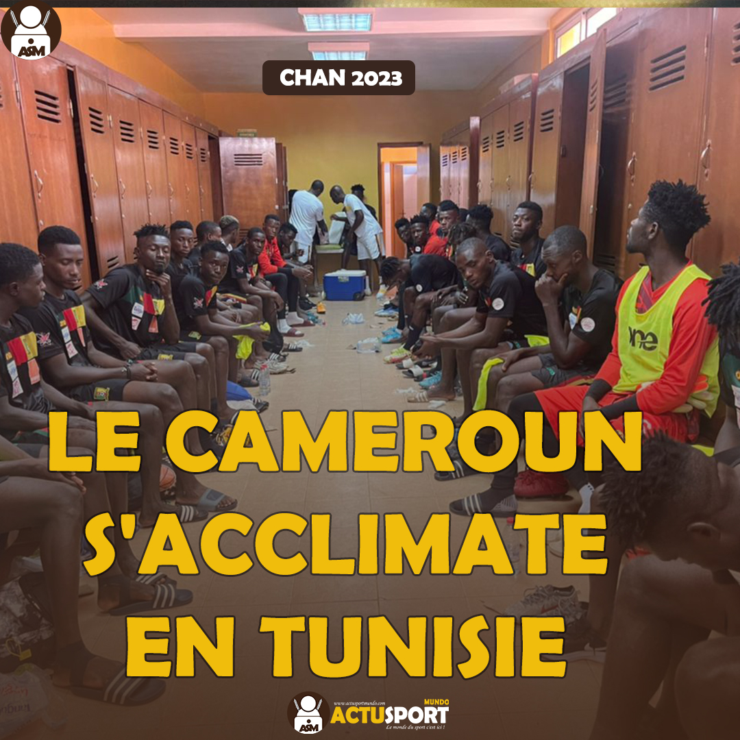 CHAN 2023 LE CAMEROUN S'ACCLIMATE EN TUNISIE