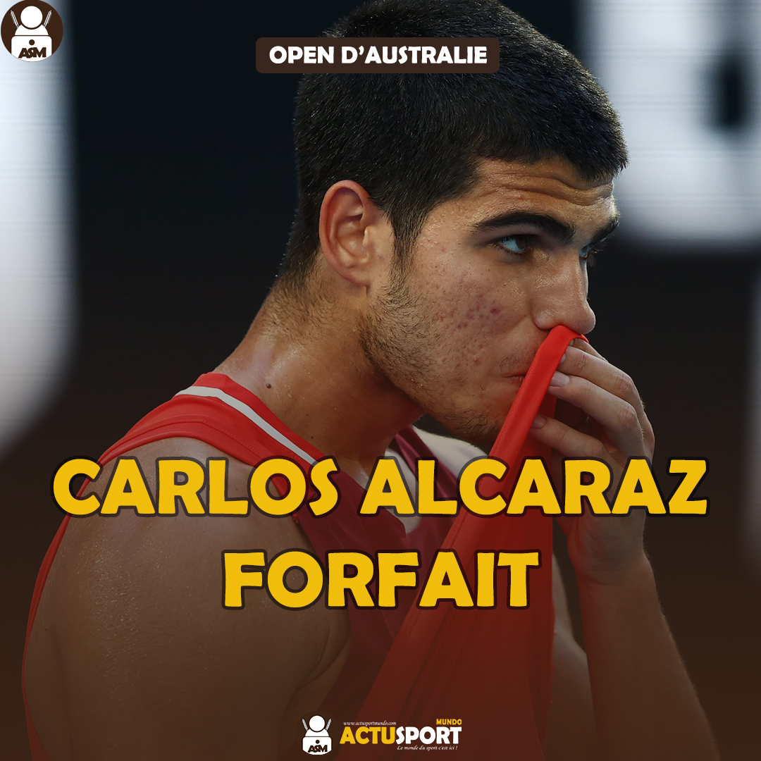 Open d’Australie Carlos Alcaraz forfait