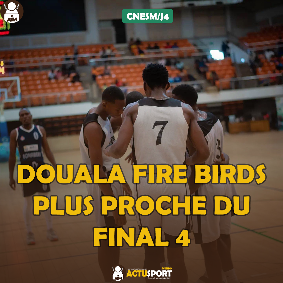 DOUALA FIRE BIRDS PLUS PROCHE DU FINAL 4
