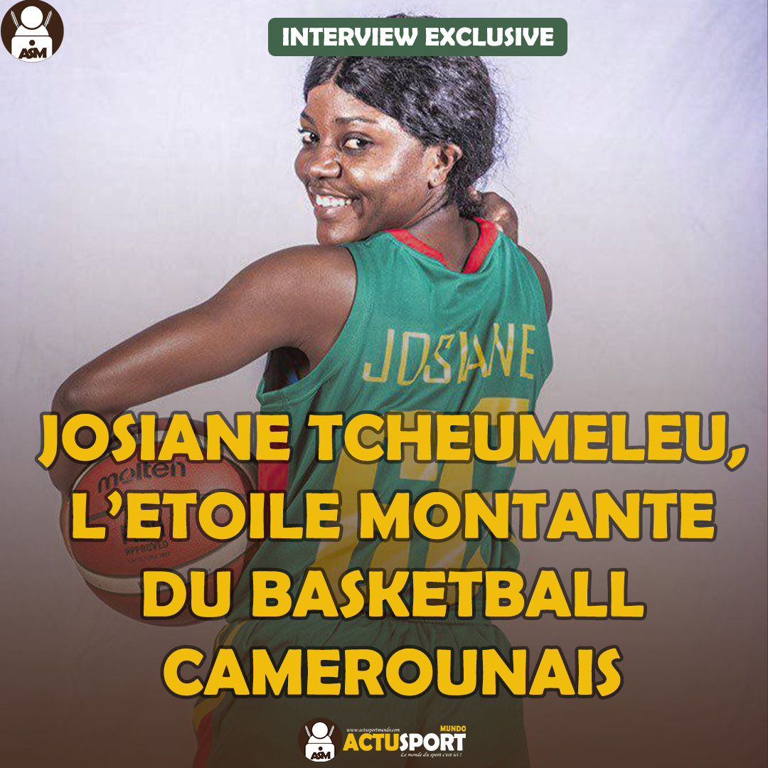 Interview Exclusive - Josiane Tcheumeleu, l’étoile montante du Basketball Camerounais