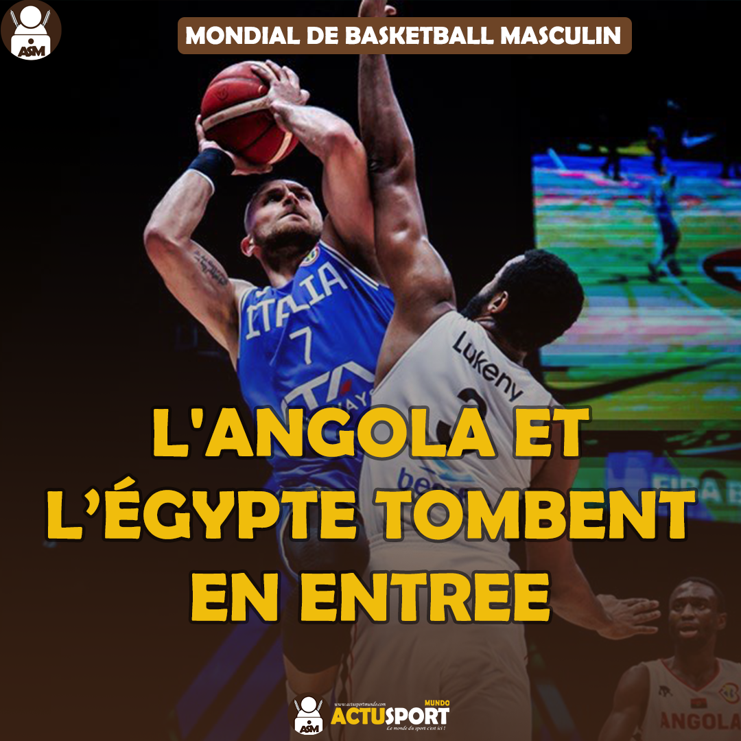 Mondial de Basketball Masculin - l'Angola et l’Égypte tombent en entrée