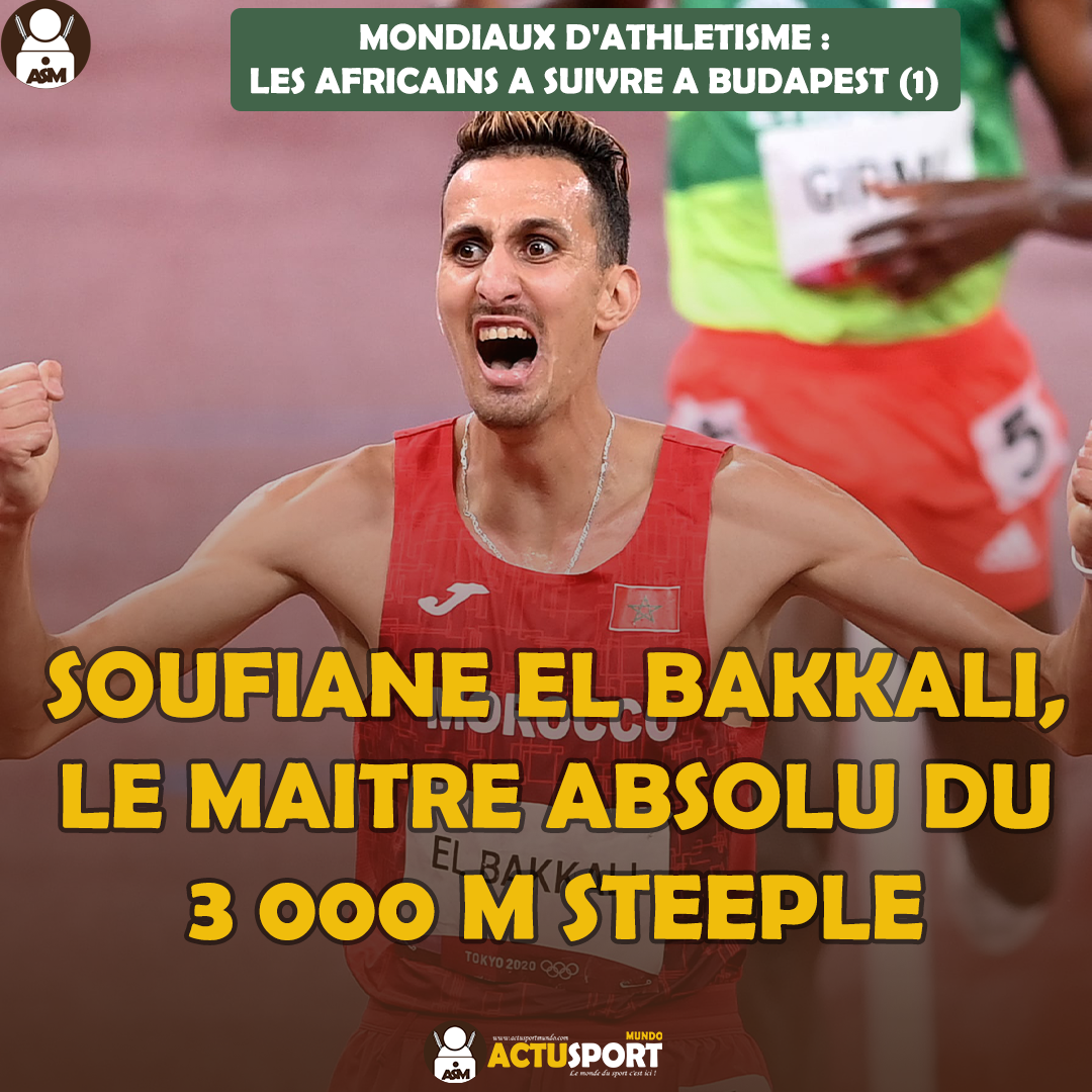 Mondiaux d'athlétisme/les Africains à suivre à Budapest (1) : Soufiane El Bakkali, le maître absolu du 3 000 m steeple