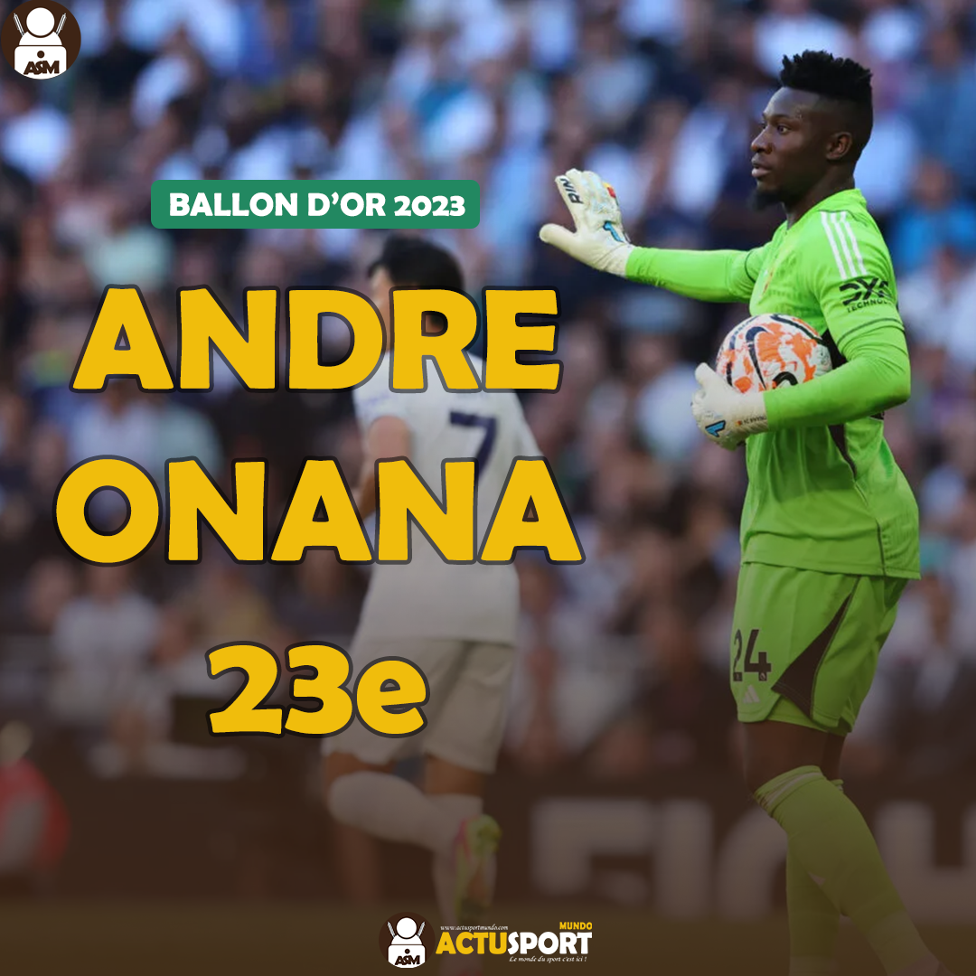 Ballon d’Or 2023 - André Onana 23e