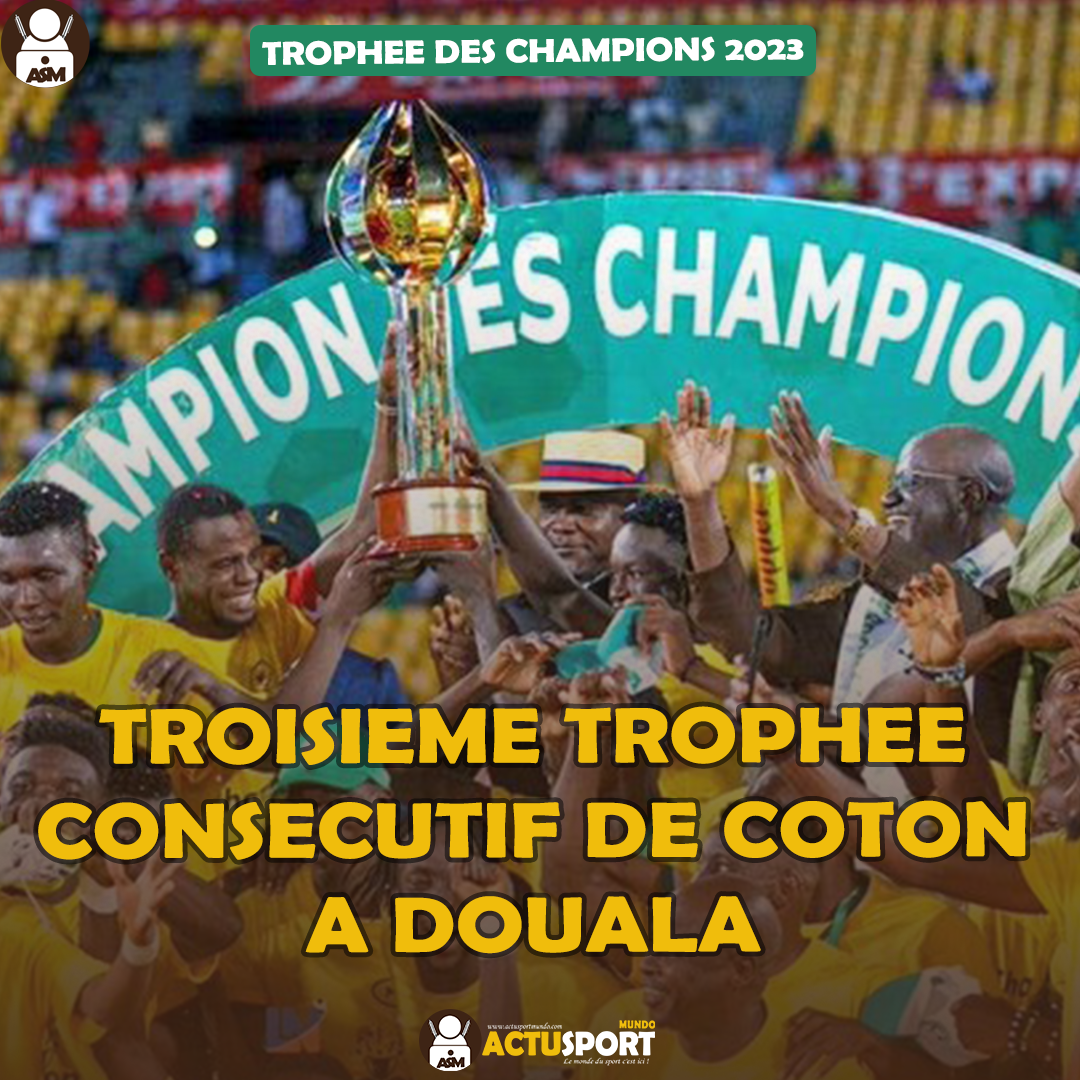 Trophée Des Champions 2023 : troisième trophée consécutif de Coton à Douala