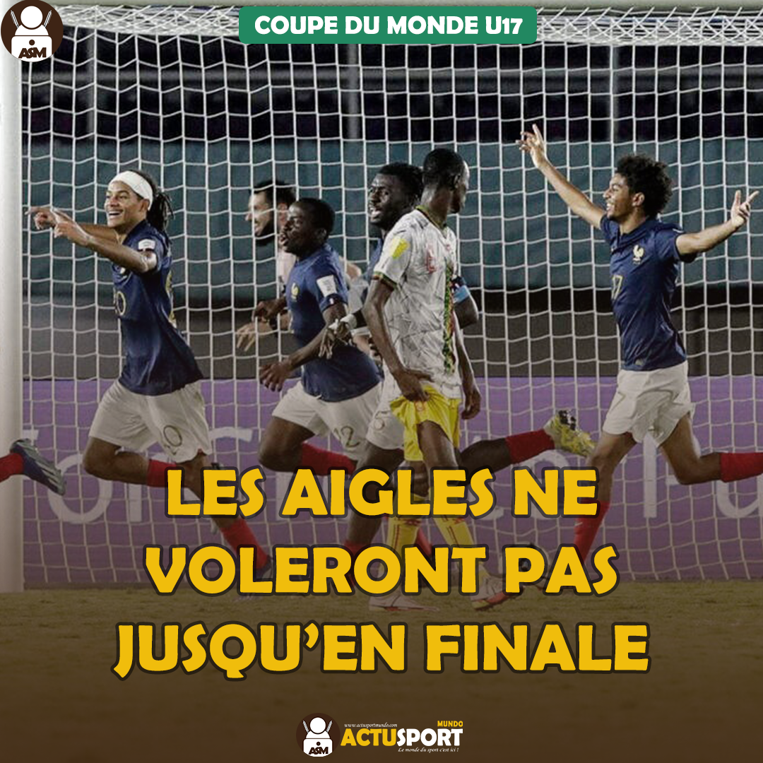 Coupe du Monde U17 - Les Aigles ne voleront pas jusqu’en finale