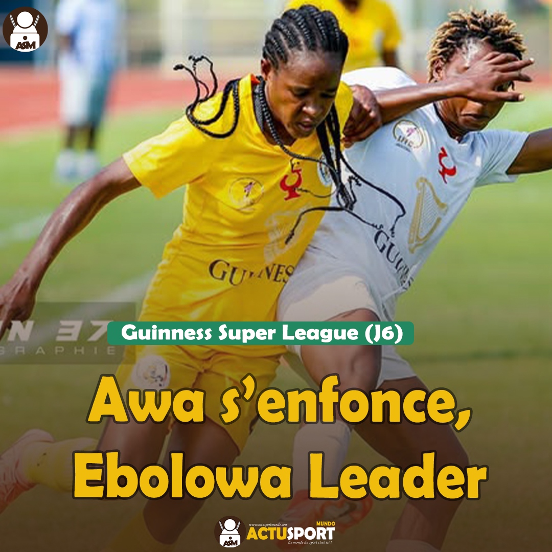 GSL J6: AWA S'ENFONCE, EBOLOWA LEADER