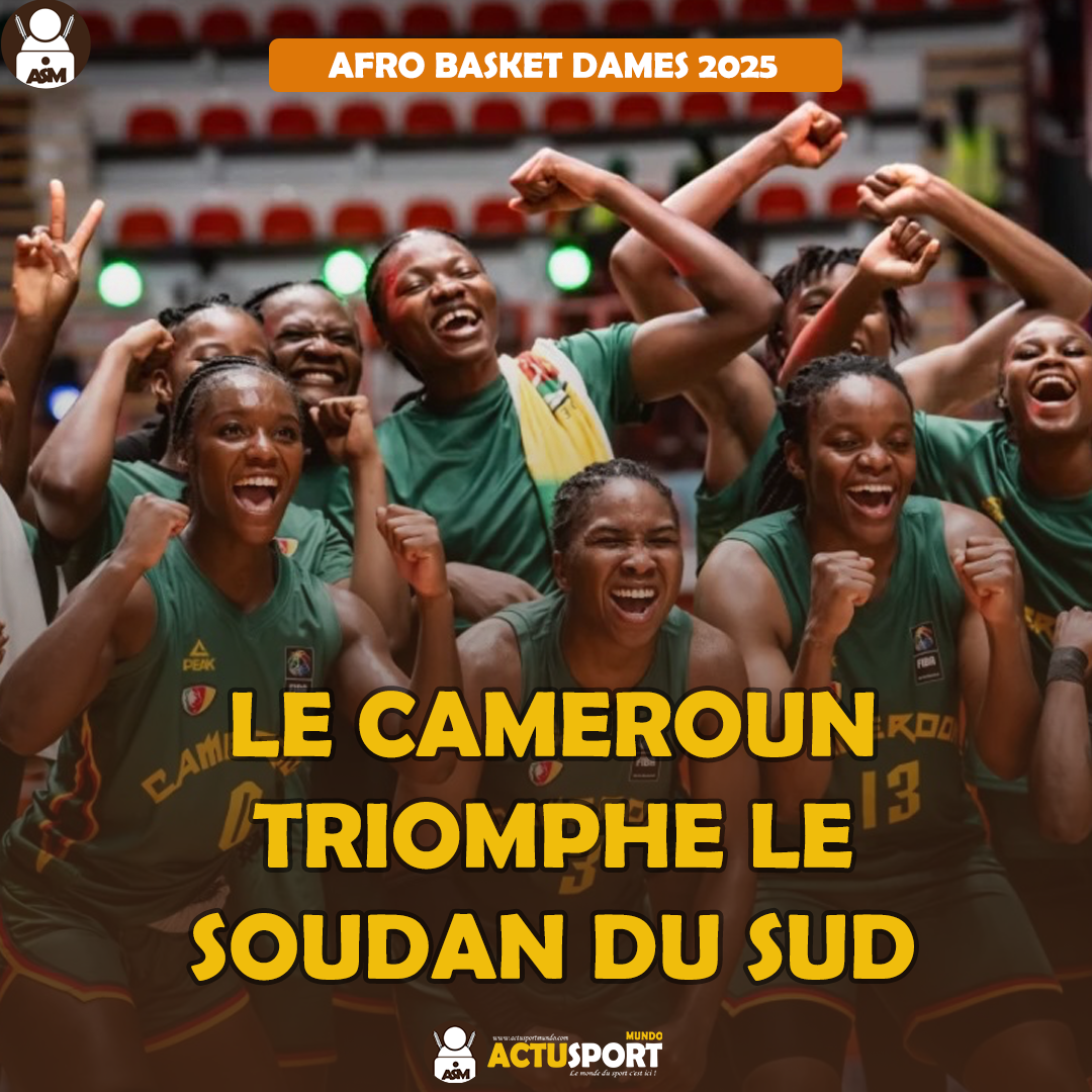 AFROBASKET DAMES 2025 - LE CAMEROUN TRIOMPHE LE SOUDAN DU SUD
