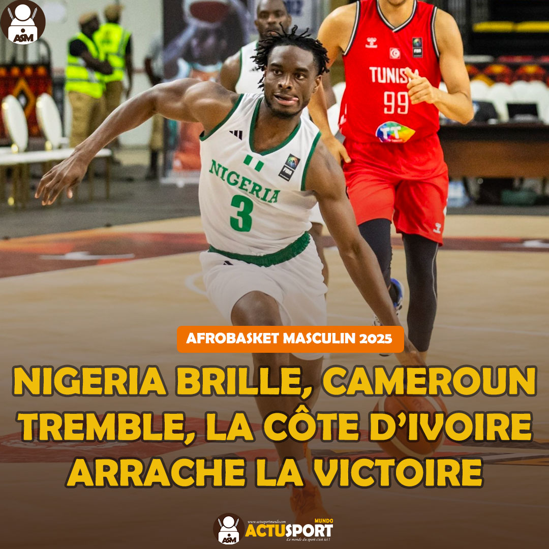 AfroBasket Masculin 2025 : Nigeria brille, Cameroun tremble, la Côte d’Ivoire arrache la victoire