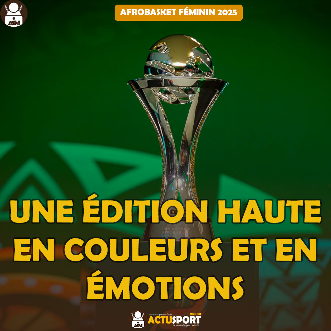 Afrobasket Dames 2025 : Une édition haute en couleurs et en émotions