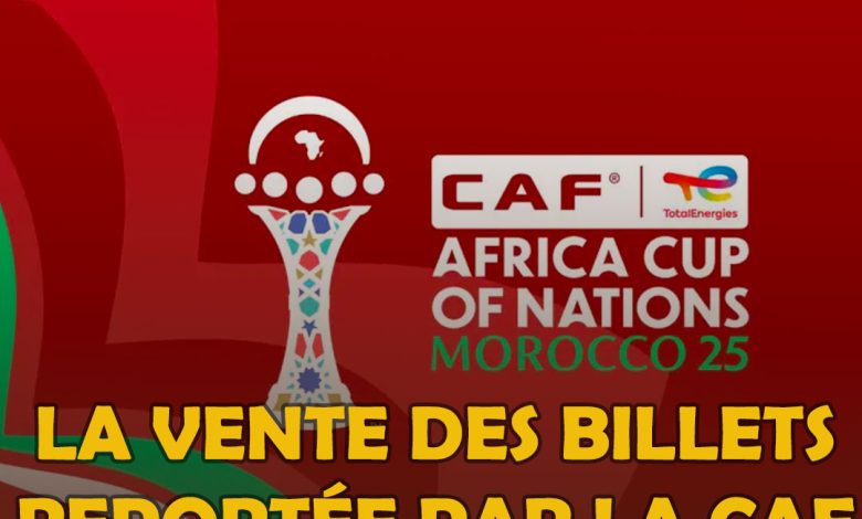 CAN MAROC 2025 : La vente des billets reportée par la CAF
