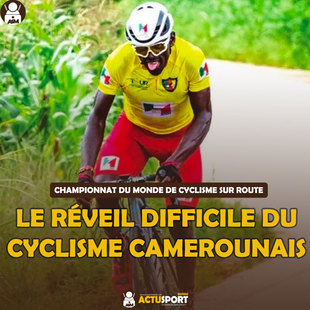 CHAMPIONNAT DU MONDE DE CYCLISME SUR ROUTE : Le réveil difficile du cyclisme camerounais