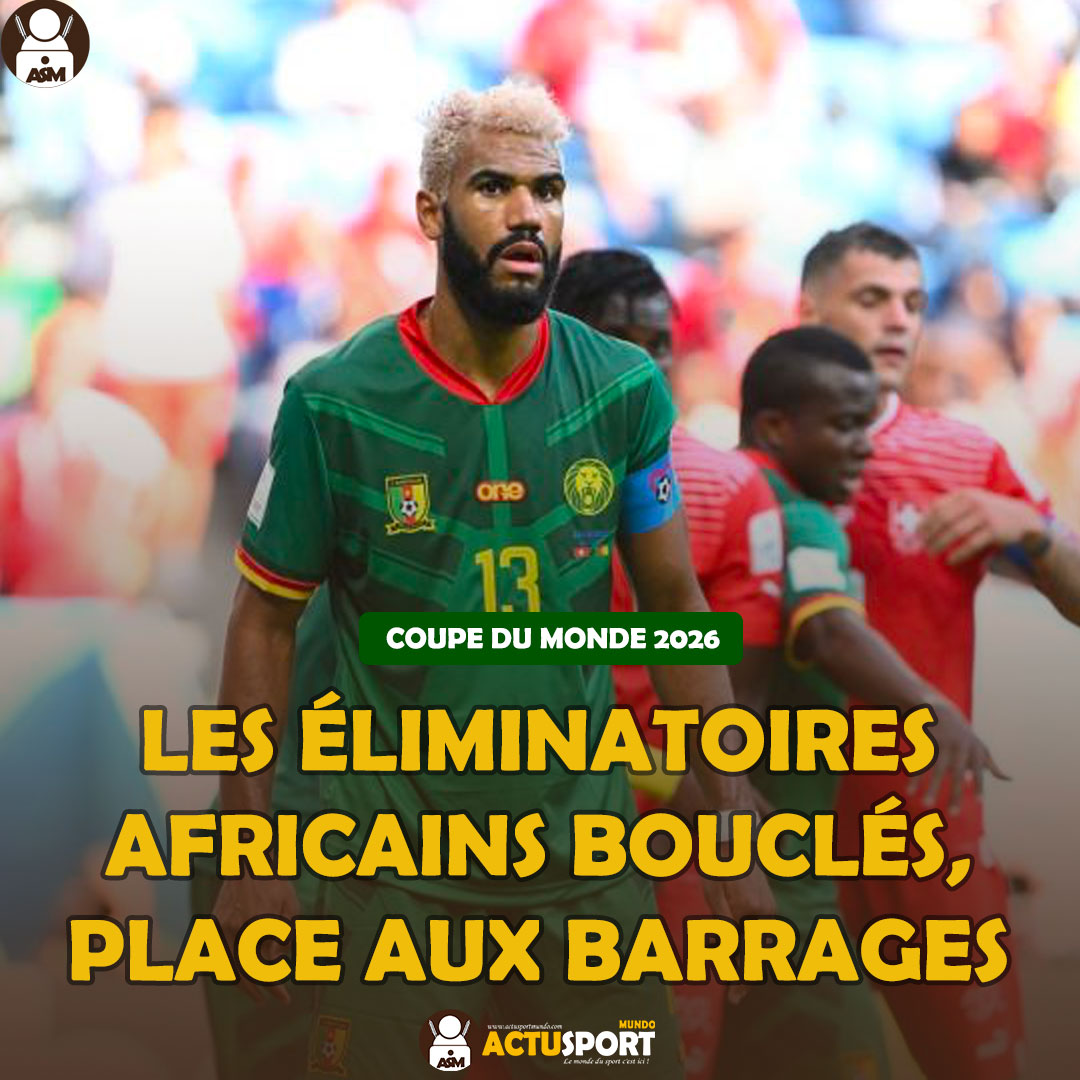 COUPE DU MONDE 2026 : Les éliminatoires africains bouclés, place aux barrages