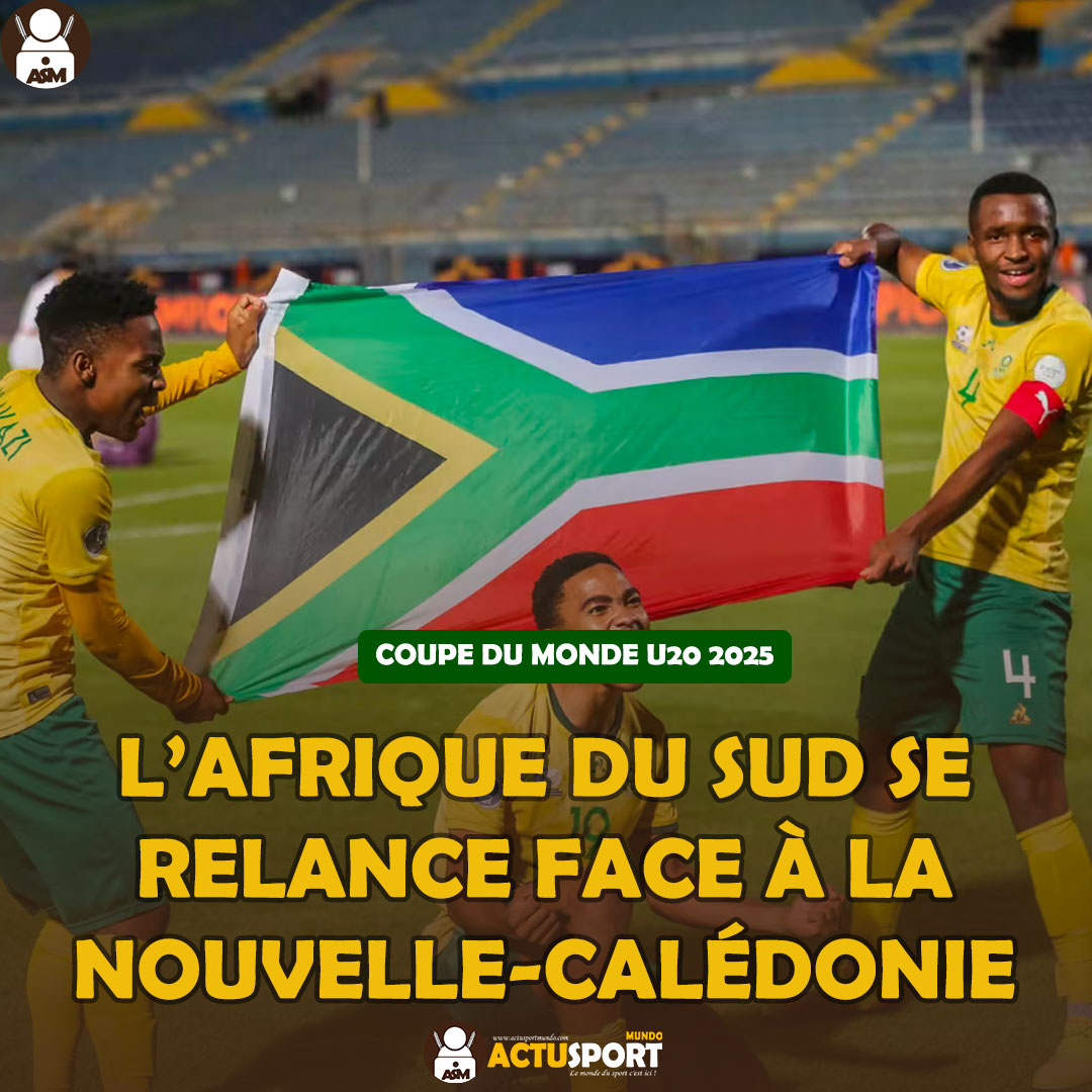COUPE DU MONDE U20: L’Afrique du Sud se relance face à la Nouvelle-Calédonie