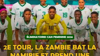 ÉLIMINATOIRES CAN FEMININE 2026 : 2e tour, La Zambie bat la Namibie et prend une avance avant le retour