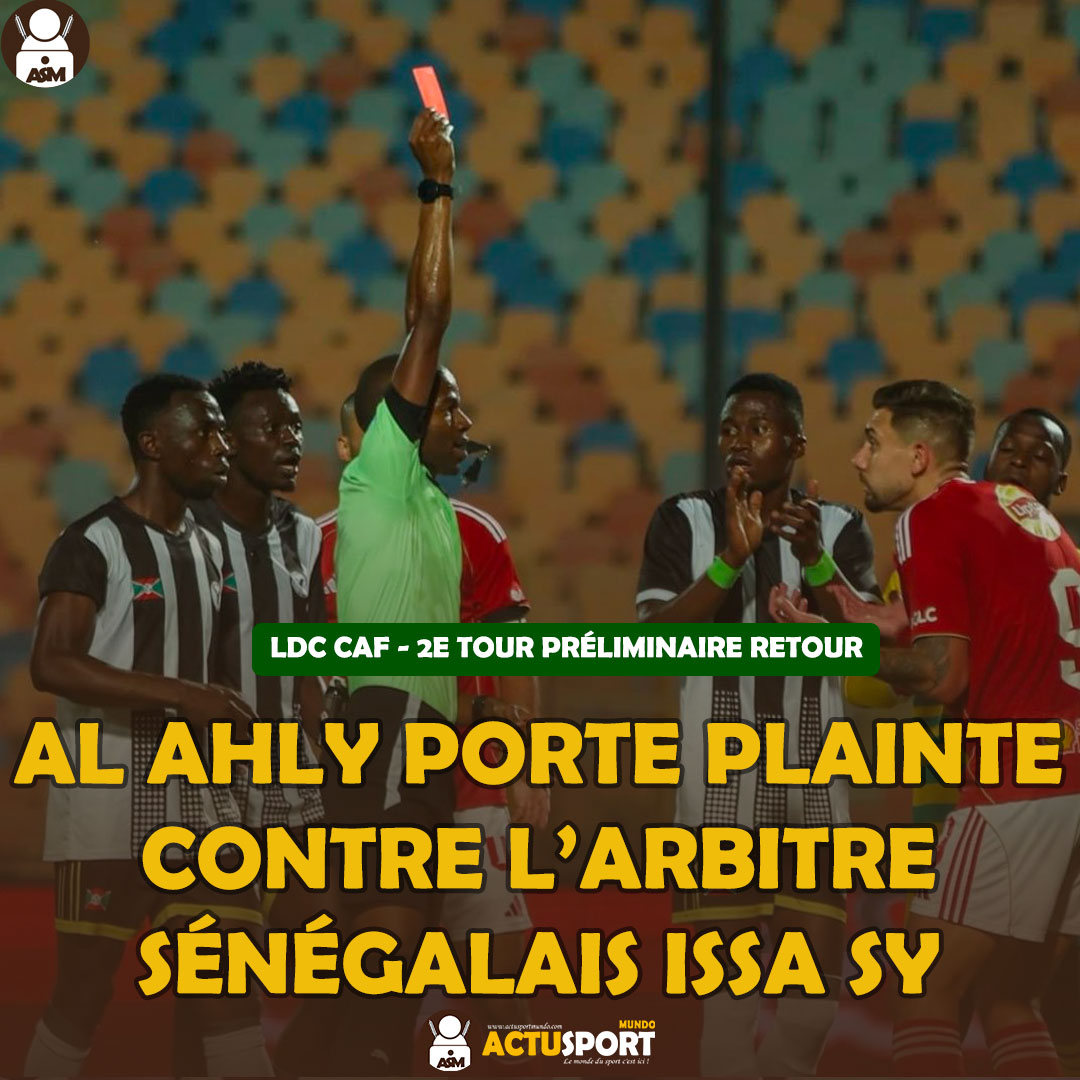 LDC CAF – 2e tour préliminaire retour : Al Ahly porte plainte contre l’arbitre sénégalais Issa Sy