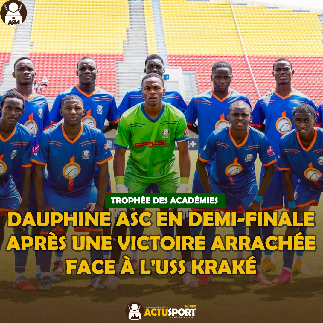 TROPHÉE DES ACADÉMIES : Dauphine ASC en demi-finale après une victoire arrachée face à l'USS Kraké