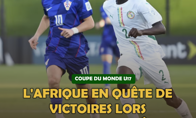COUPE DU MONDE U17 2025 : L'Afrique en quête de victoires lors de la 2e journée