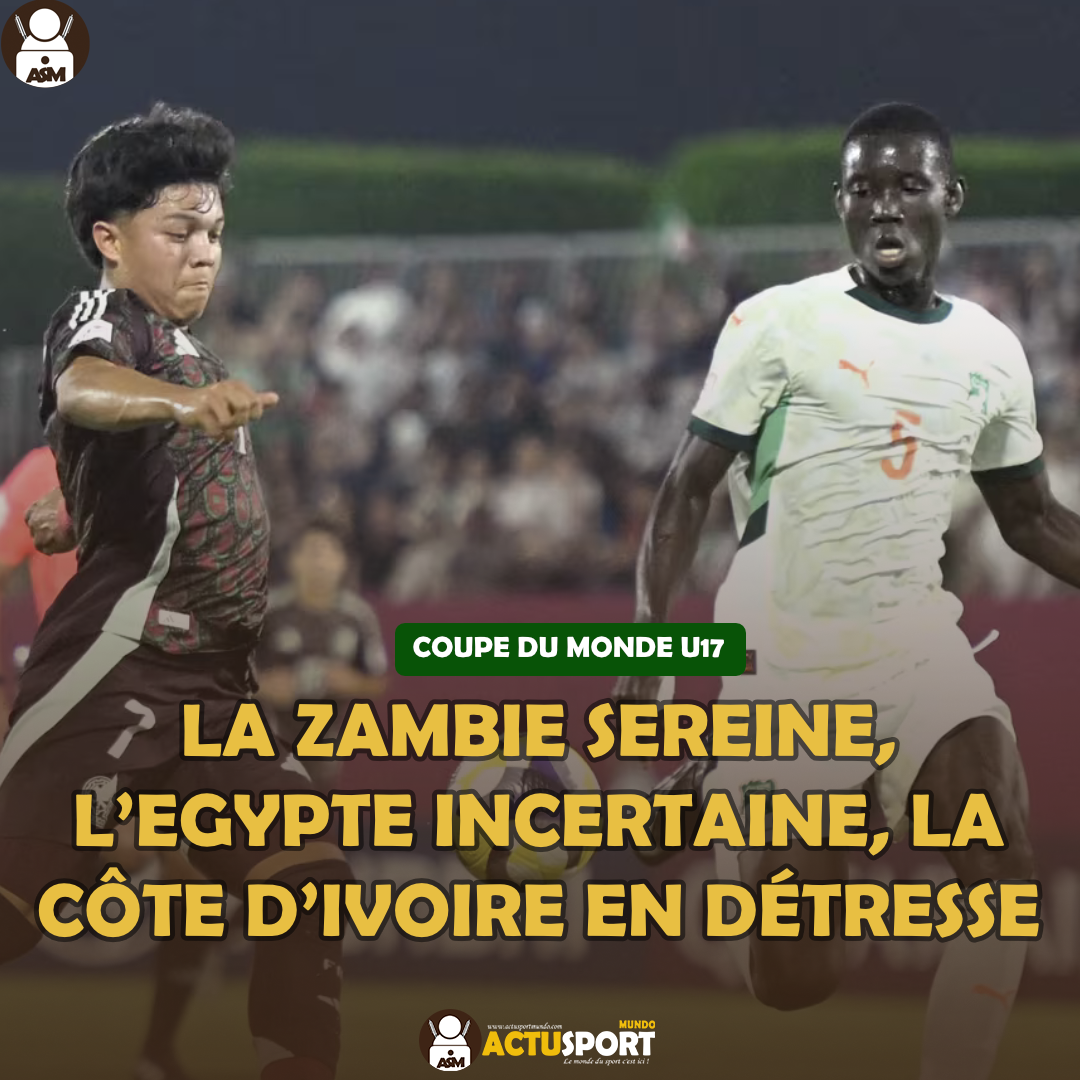 COUPE DU MONDE U17 2025 : La Zambie sereine, l’Egypte incertaine, la Côte d’Ivoire en détresse