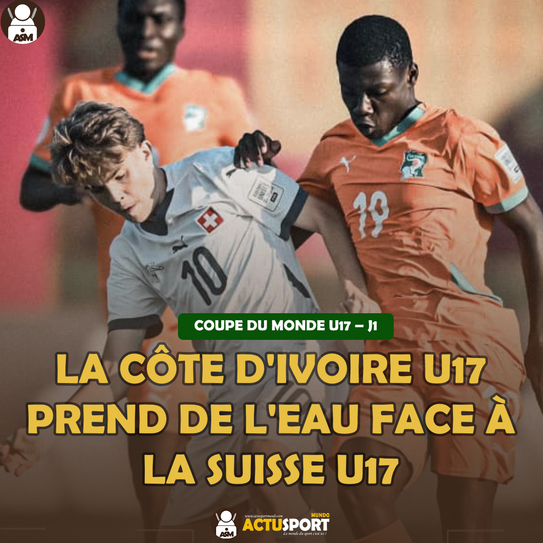 COUPE DU MONDE U17 2025 – (J1) : La Côte d'Ivoire U17 prend de l'eau face à la Suisse U17