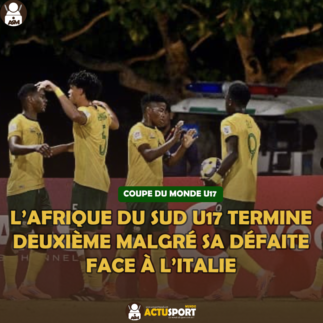 COUPE DU MONDE U17 – J3 : L’Afrique du Sud U17 termine deuxième malgré sa défaite face à l’Italie