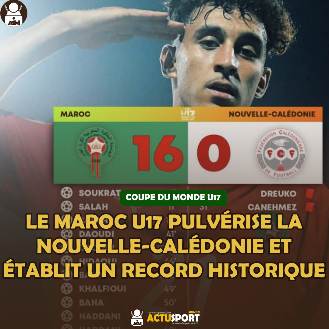 COUPE DU MONDE U17 – J3 : Le Maroc U17 pulvérise la Nouvelle-Calédonie et établit un record historique