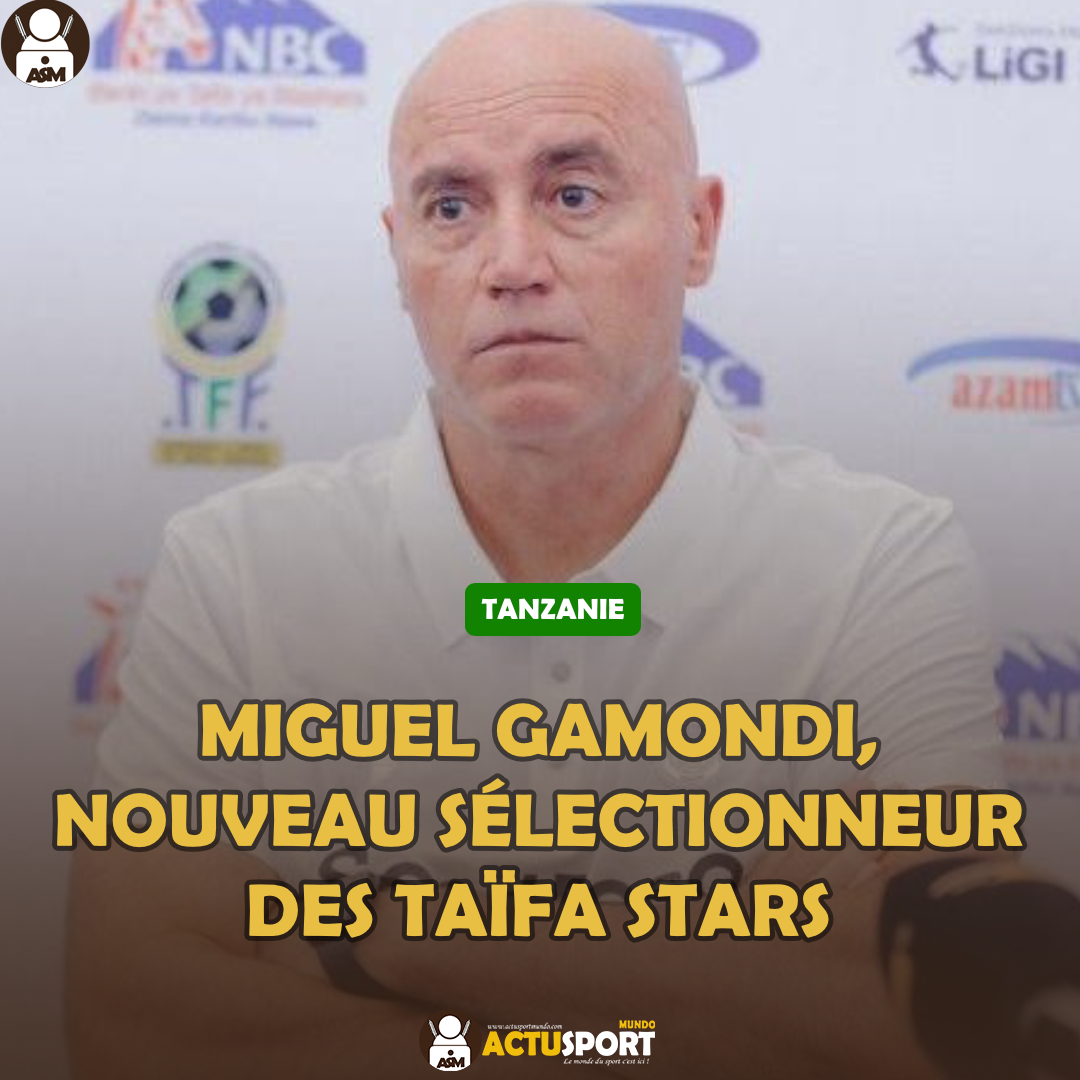 TANZANIE : Miguel Gamondi, nouveau sélectionneur des Taïfa Stars