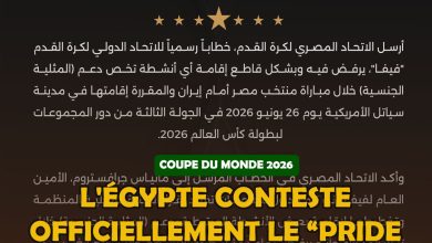 COUPE DU MONDE 2026 : L'Égypte conteste officiellement le “Pride Match” face à l’Iran